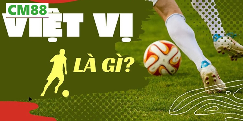 Các tình huống việt vị thường gặp